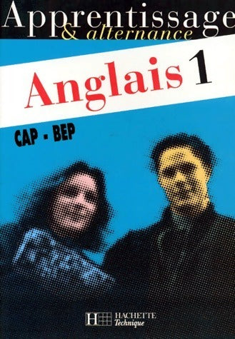 Anglais CAP-BEP Tome I - Collectif -  Hachette Technique - Livre