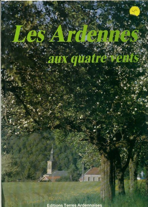 Les Ardennes aux quatre vents - Collectif -  Terres Ardennaises GF - Livre