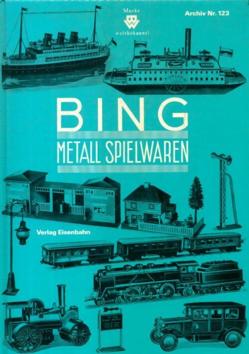 Bing metall spielwaren 1927-1932 - Claude Jeanmaire -  Eisenbahn-Kurier GF - Livre