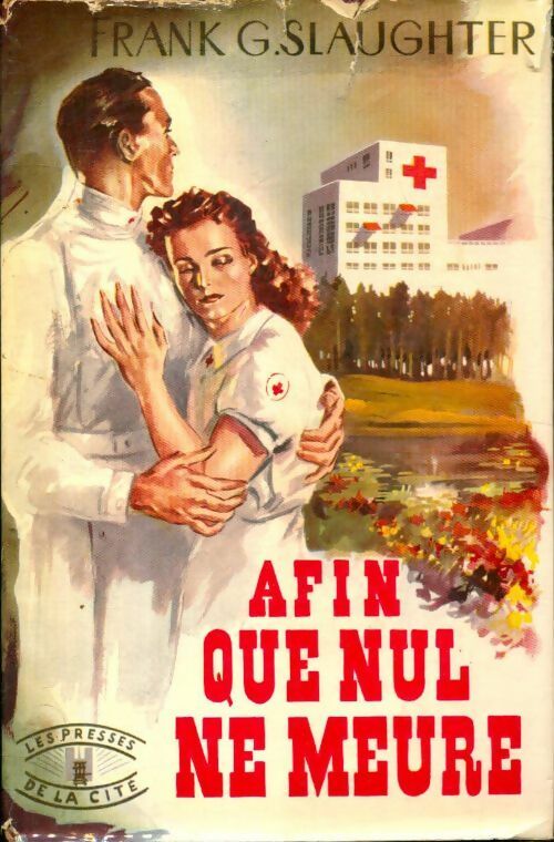 Afin que nul ne meure - Frank Gill Slaughter -  Presses de la Cité GF - Livre