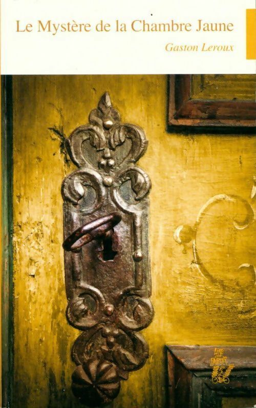 Le mystère de la chambre jaune - Gaston Leroux -  Lire c'est partir - Livre