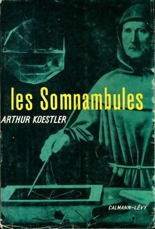 Les somnambules - Arthur Koestler -  Calmann-Lévy GF - Livre