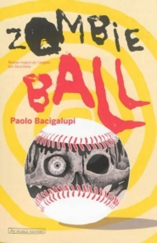 Zombie ball - Paolo Bacigalupi -  Diable vauvert poches - Livre