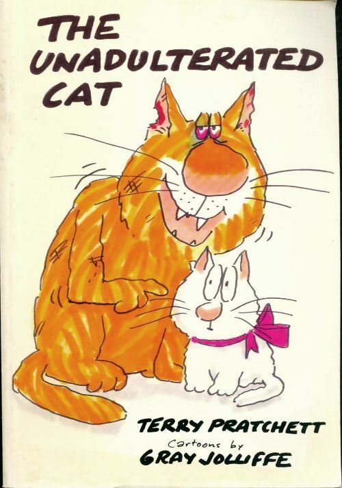 The unadulterated cat - Terry Pratchett -  Gollancz - Livre