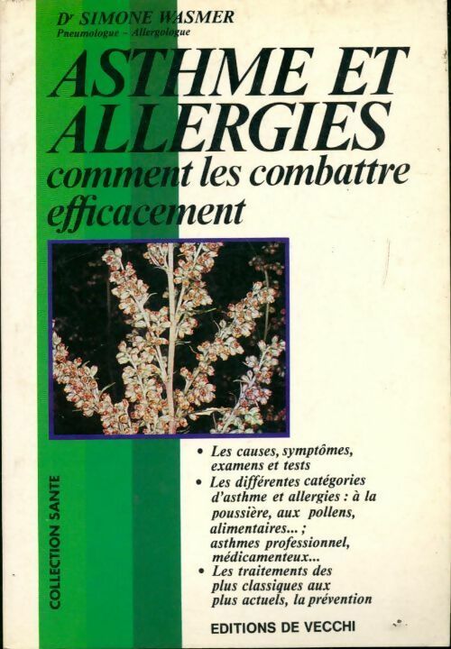 Asthme et allergies. Comment les combattre efficacement - Simone Wasmer -  Santé - Livre