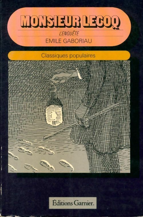 Monsieur Lecoq - Emile Gaboriau -  Classiques populaires - Livre