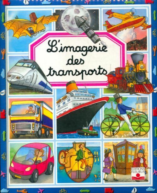 L'imagerie des transports - Emilie Beaumont -  L'imagerie - Livre