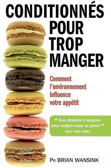 Conditionnés pour trop manger - Brian Wansink -  Souccar GF - Livre