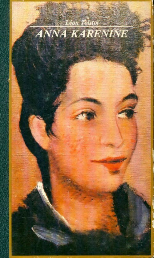 Anna Karénine Tome I - Comte Léon L. Tolstoï -  Livre club des Champs-Elysées - Livre