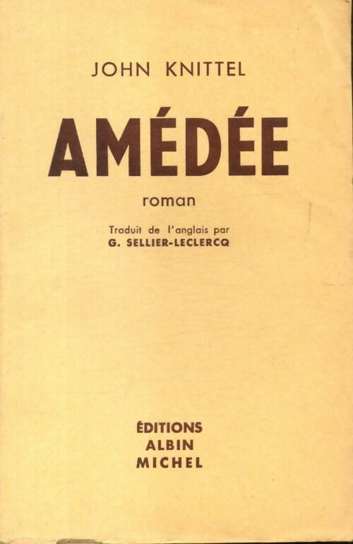 Amédée - John Knittel -  Albin Michel GF - Livre