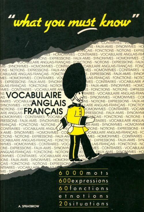 'What you must know'. Vocabulaire anglais-français - Collectif -  Spratbrow GF - Livre