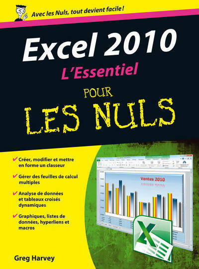 Excel 2010 l'essentiel pour les nuls - Greg Harvey -  Pour les nuls - Livre