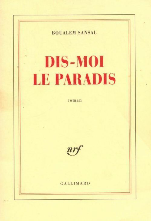 Dis-moi le paradis - Boualem Sansal -  Gallimard GF - Livre
