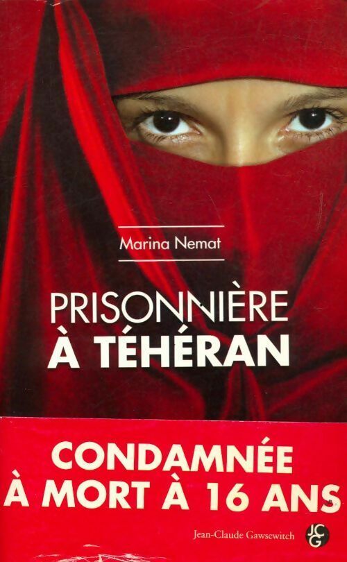 Prisonnière à Téhéran - Marina Nemat -  Gawsewitch GF  - Livre
