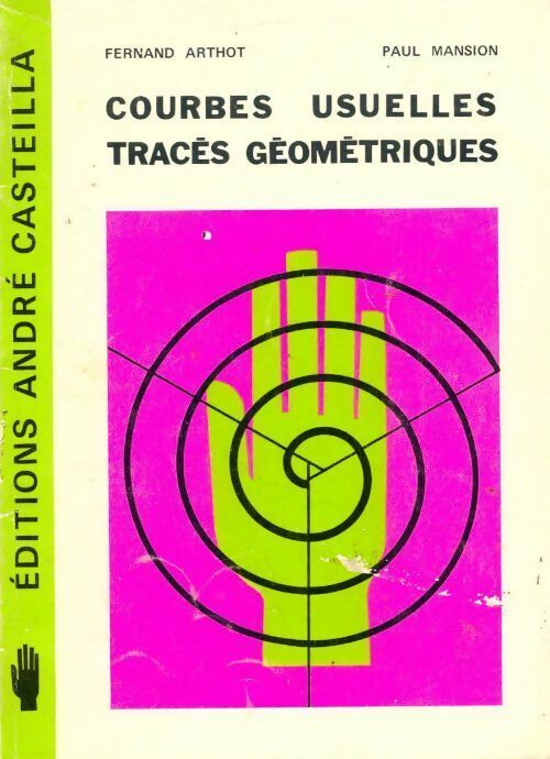 Courbes usuelles, tracés géométriques - Fernand Arthot -  Les Nouveautés de l'enseignement - Livre