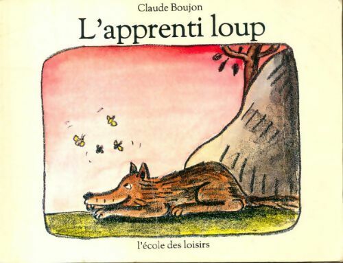 L'apprenti loup - Claude Boujon -  Maximax - Livre