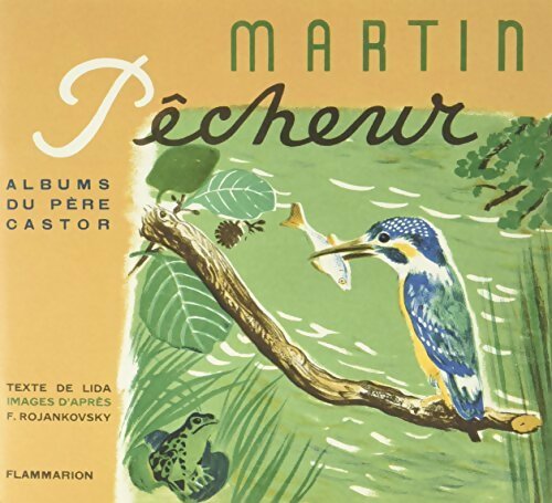 Martin-pêcheur - Lida -  Les albums du Père Castor - Livre