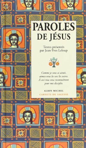 Paroles de Jésus - Jean-Yves Leloup -  Carnets de sagesse - Livre