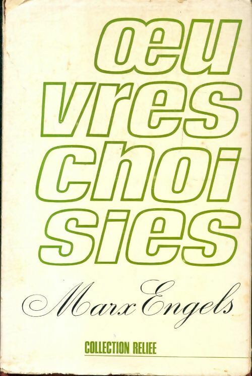 Oeuvres choisies Tome I - Marx Engels -  Club diderot - Livre