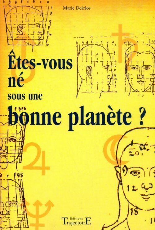 Etes-vous nés sous une bonne planète ? - Marie Delclos -  Trajectoire GF - Livre