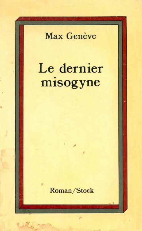 Le dernier misogyne - Max Genève -  Stock GF - Livre