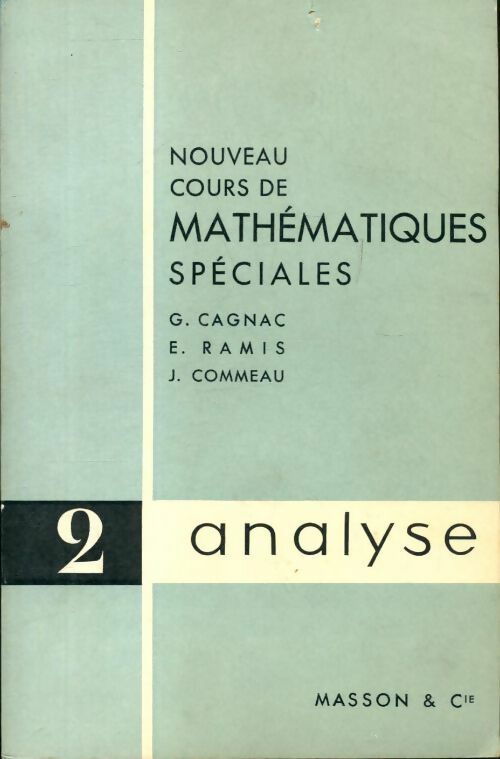 Nouveau cours de mathématiques spéciales Tome II : Analyse - Collectif -  Masson GF - Livre