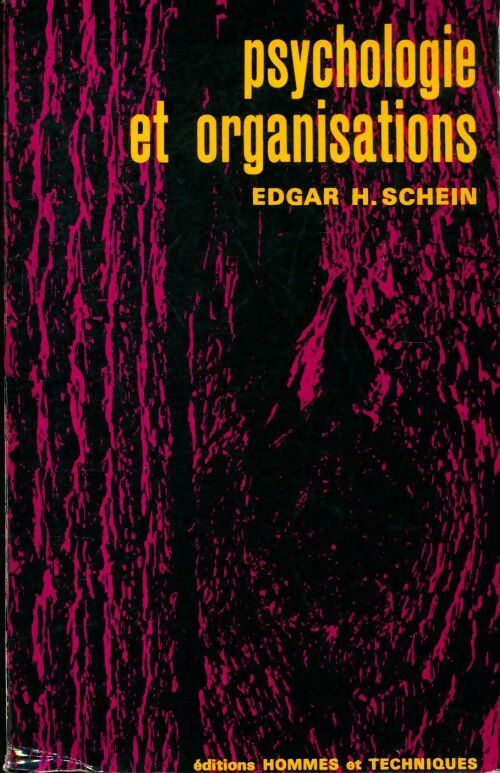 Psychologie et organisations - Edgar H Schein -  Hommes et Techniques GF - Livre