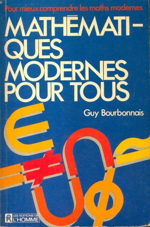 Mathématiques modernes pour tous - Guy Bourbonnais -  L'homme GF - Livre