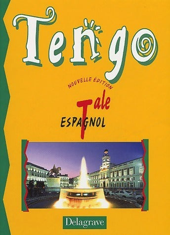 Tengo Espagnol Terminale - Collectif -  Collection G. Le Gac - Livre