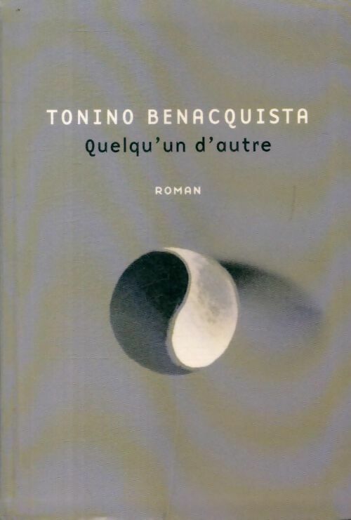 Quelqu'un d'autre - Tonino Benacquista -  Le Grand Livre du Mois GF - Livre