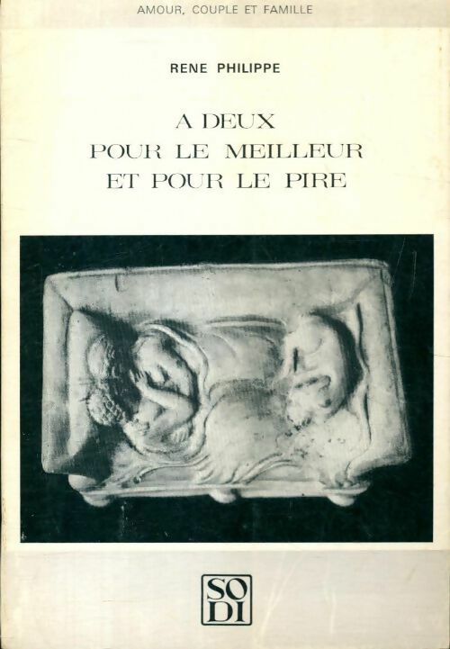 A deux pour le meilleur et pour le pire - René Philippe -  SODI - Livre