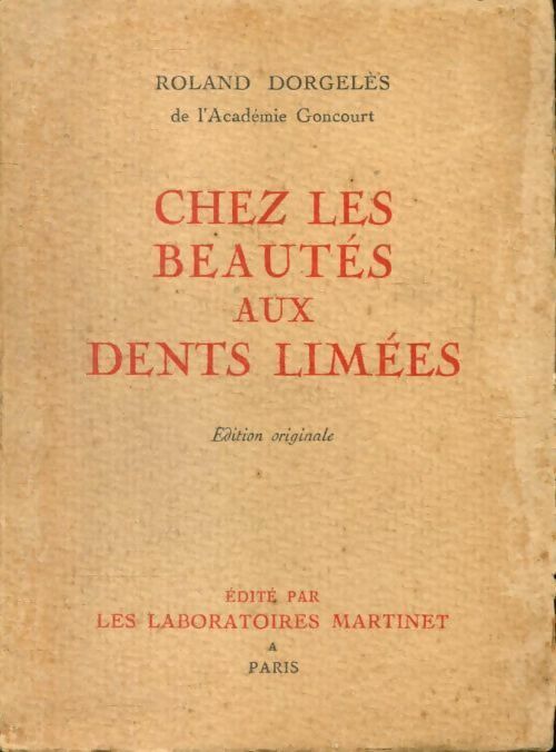 Chez les beautés aux dents limées - Roland Dorgelès -  Martinet poches divers - Livre