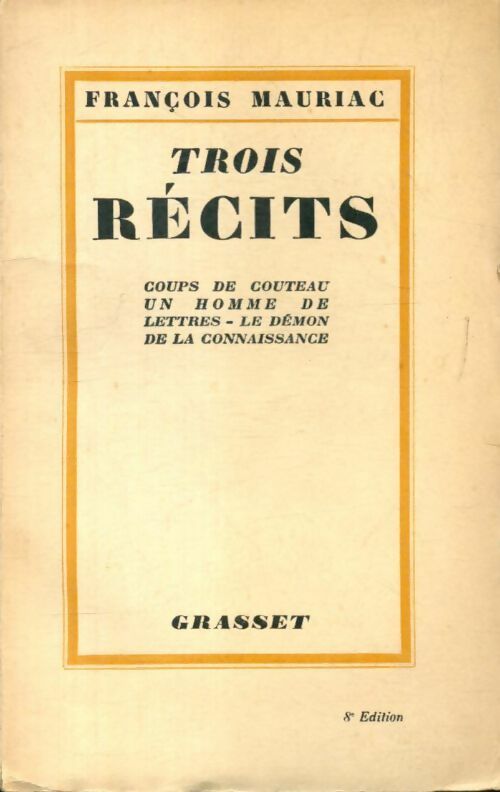 Trois récits - François Mauriac -  Grasset poches divers - Livre
