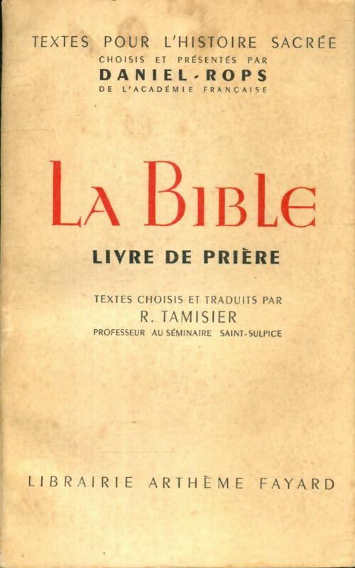 La Bible livre de prière - Henry Daniel-Rops -  Arthème Fayard - Livre