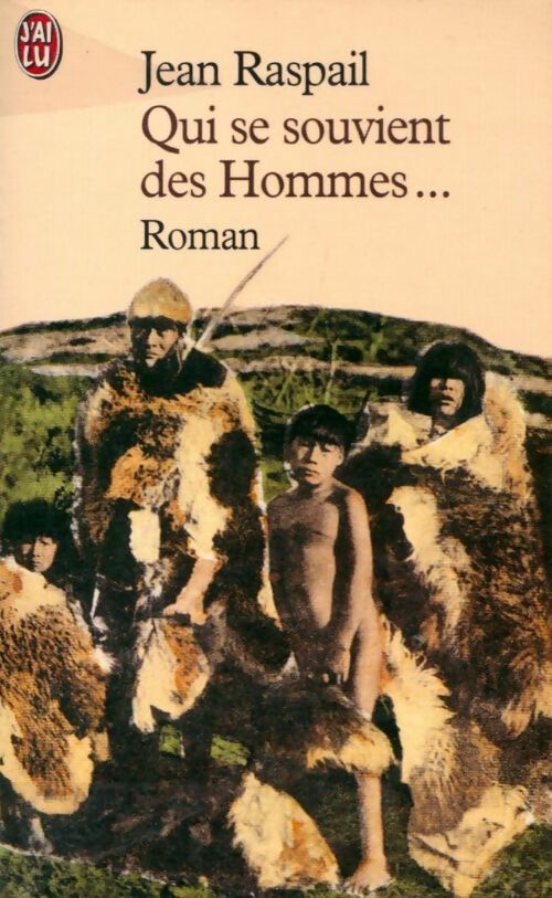 Qui se souvient des hommes... - Jean Raspail -  J'ai Lu - Livre