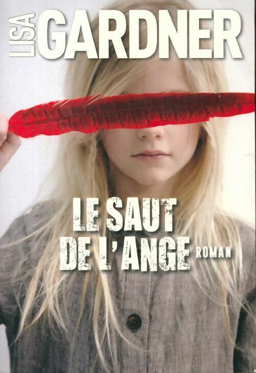 Le saut de l'ange - Lisa Gardner -  Le Grand Livre du Mois GF - Livre