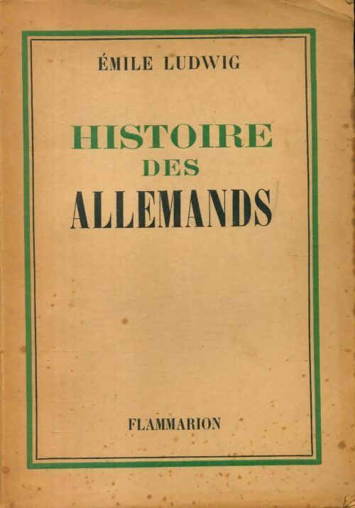 Histoire des Allemands - Emile Ludwig -  Flammarion GF - Livre