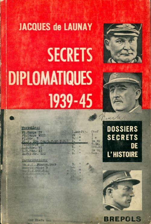 Secrets diplomatiques 1939-1945 - Jacques De Launay -  Brepols GF - Livre