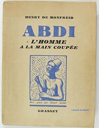 Abdi l'homme à la main coupée - Henry De Monfreid -  Grasset GF - Livre