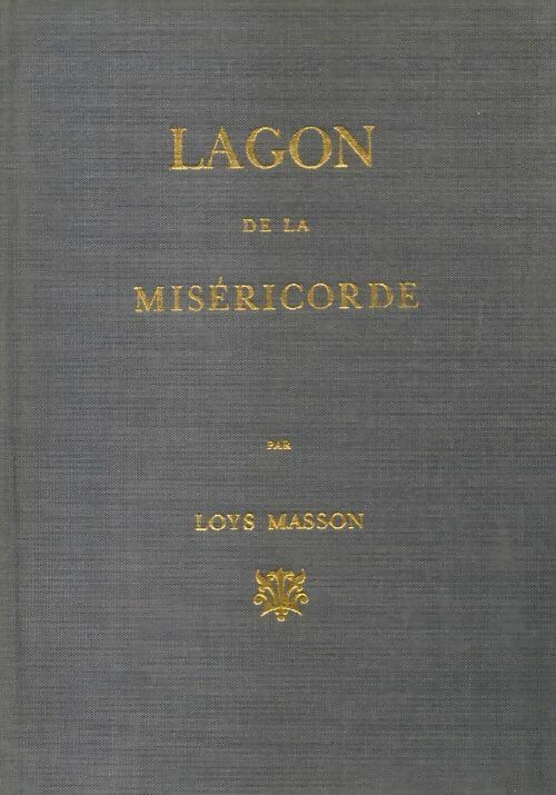 Lagon de la miséricorde - Loys Masson -  Cercle du Nouveau Livre - Livre