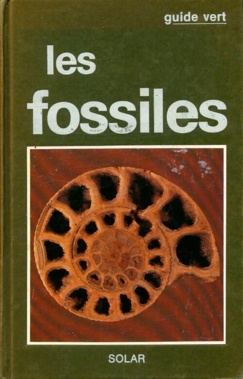 Les fossiles - Hervé Chaumeton -  Guide Vert - Livre