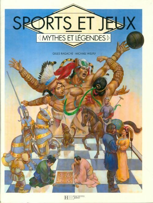 Mythes et légendes : Sports et jeux - Collectif -  Hachette jeunesse GF - Livre