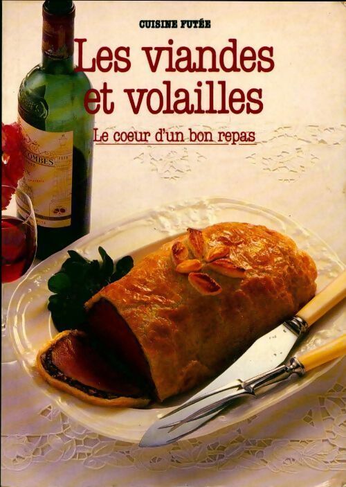Les viandes et volailles - Nicole Foster -  Cuisine futée - Livre