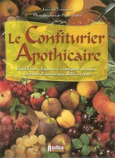 Le confiturier apothicaire - Laurent Terrasson -  Rustica GF - Livre