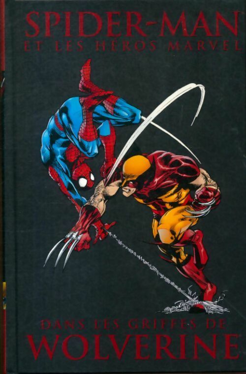 Spider-man et les héros Marvel Tome I : Dans les griffes de Wolverine - Collectif -  Marvel GF - Livre