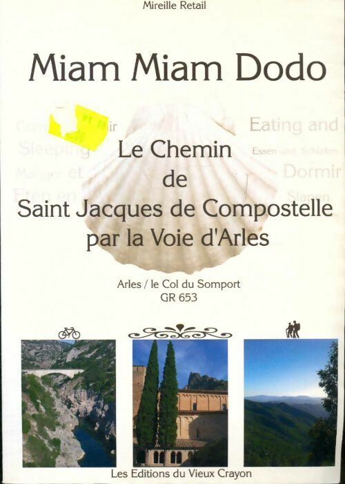 Miam-miam-dodo du chemin d'Arles - Mireille Retail -  Vieux Crayon - Livre