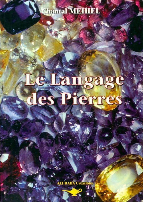 Le langage des pierres - Chantal Méhiel -  Ali Baba - Livre