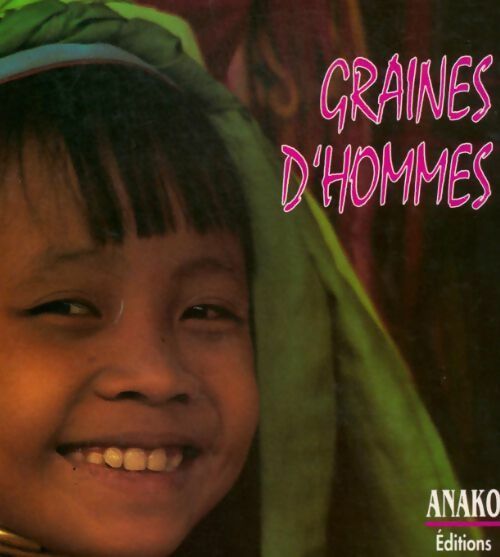 Graines d'hommes - Patrick Bernard -  ANAKO GF - Livre