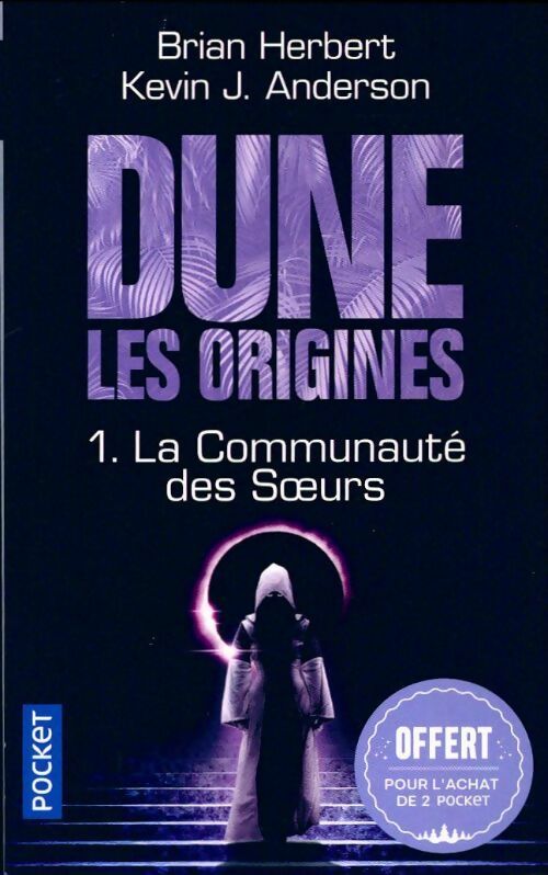 Dune, les origines Tome I : La communauté des soeurs - Brian Herbert -  Pocket - Livre