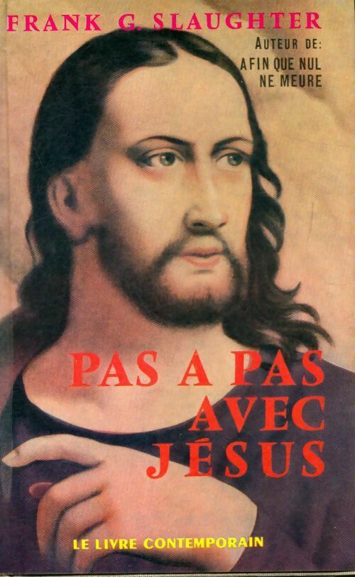 Pas à pas avec Jésus - Frank Gill Slaughter -  Livre contemporain GF - Livre